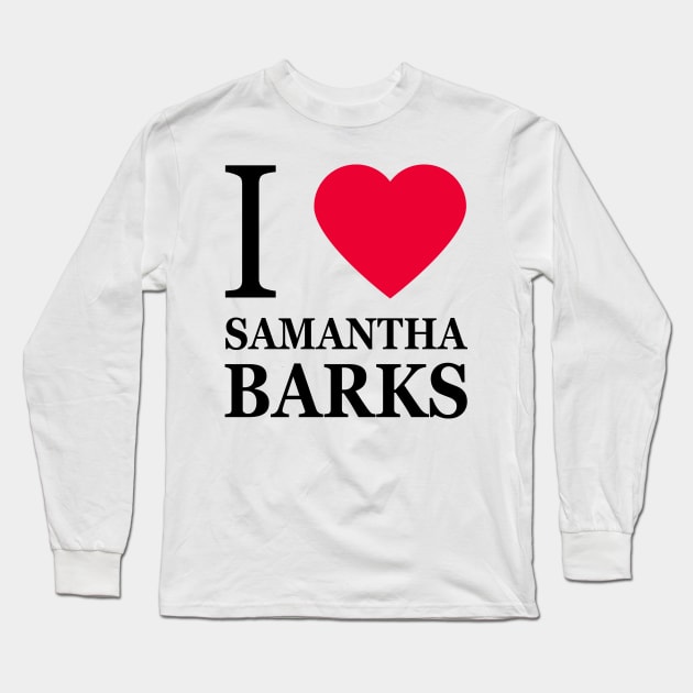 I love Samantha Barks Long Sleeve T-Shirt by byebyesally